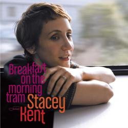 KENT,STACEY - BREAKFAST ON THE MORNING TRAM
