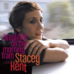 KENT,STACEY - BREAKFAST ON THE MORNING TRAM