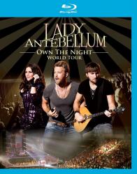 LADY ANTEBELLUM - OWN THE NIGHT WORLD TOUR