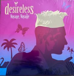 DESIRELESS - VOYAGE, VOYAGE (LP)