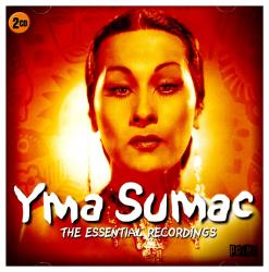 SUMAC,YMA - ESSENTIAL RECORDINGS (2CD)