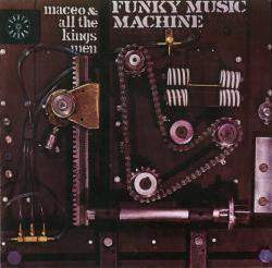 PARKER,MACEO & ALL THE KINGS MEN - FUNKY MUSIC MACHINE (SALE)