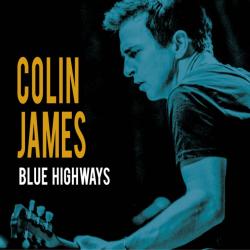 JAMES,COLIN - BLUE HIGHWAYS (LP)