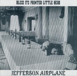 JEFFERSON AIRPLANE - BLESS ITS POINTED LITTLE HEAD