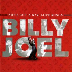 JOEL,BILLY - SHE'S GOT A WAY: LOVE SONGS