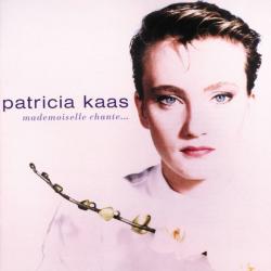 KAAS,PATRICIA - MADEMOISELLE CHANTE...