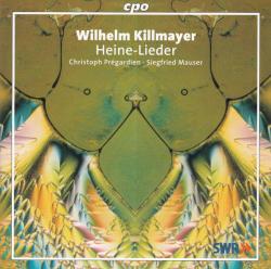 KILLMAYER \PREGARDIEN - HEINE-LIEDER