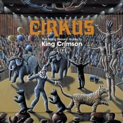 KING CRIMSON - CIRKUS (2CD DIGIPACK)
