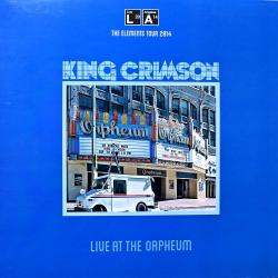KING CRIMSON - LIVE AT THE ORPHEUM (LP)