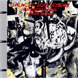 KINGDOM COME ARTHUR BROWN - GALACTIC ZOO DOSSIER