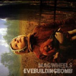 MAGWHEELS - EVEBUILDINGBOMB