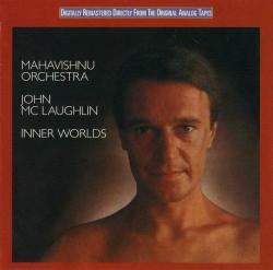 MAHAVISHNU ORCHESTRA \MCLAUGHLIN,JOHN - INNER WORLDS