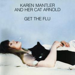 MANTLER,KAREN - GET THE FLU