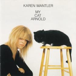 MANTLER,KAREN - MY CAT ARNOLD