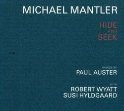 MANTLER,MICHAEL - HIDE AND SEEK