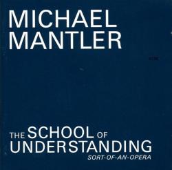 MANTLER,MICHAEL - SCHOOL OF UNDERSTANDING