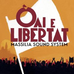 MASSILIA SOUND SYSTEM - OAI E LIBERTAT (CD+DVD)