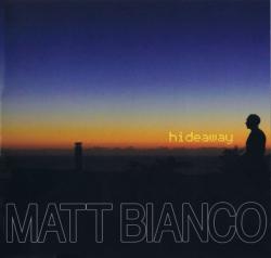 MATT BIANCO - HIDEAWAY