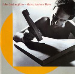 MCLAUGHLIN,JOHN- MUSIC SPOKEN HERE