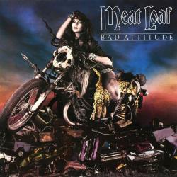 MEAT LOAF - BAD ATTITUDE