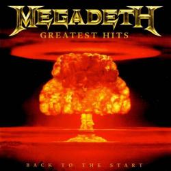 MEGADETH - GREATEST HITS, BACK TO THE START