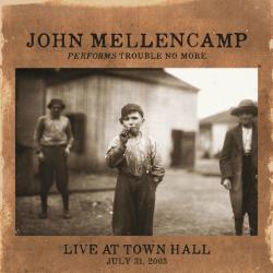 MELLENCAMP,JOHN - PERFORMS TROUBLE NO MORE