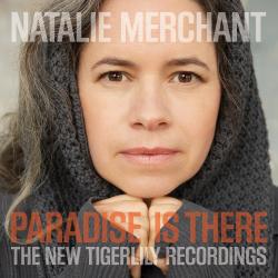 MERCHANT,NATALIE - PARADISE IS THERE