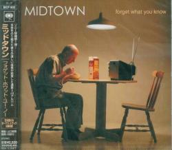 MIDTOWN - FORGET WHAT YOU KNOW (JAP)