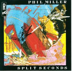 MILLER,PHIL - SPLIT SECONDS