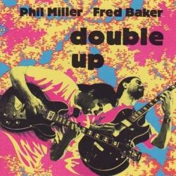 MILLER,PHIL \BAKER,FRED - DOUBLE UP