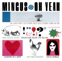 MINGUS,CHARLES - OH YEAH