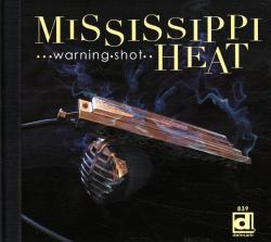 MISSISSIPPI HEAT - WARNING SHOT