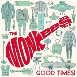 MONKEES - GOOD TIMES!