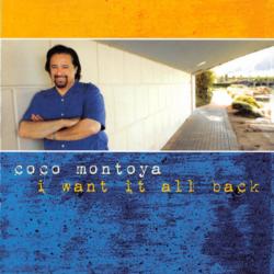 MONTOYA,COCO - I WANT IT ALL BACK