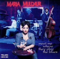 MULDAUR,MARIA - MEET ME WHERE THEY PLAY THE BLUES