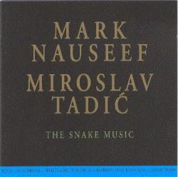 NAUSEEF,MARK \TADIC,MIROSLAV - SNAKE MUSIC