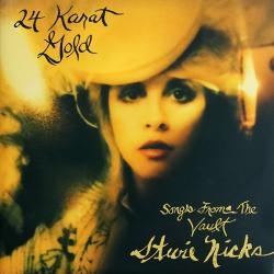 NICKS,STEVIE - 24 KARAT GOLD- SONGS FROM THE VAULT (2LP)