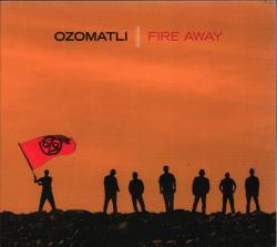 OZOMATLI - FIRE AWAY