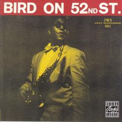 PARKER,CHARLIE - BIRD ON 52ND STREET