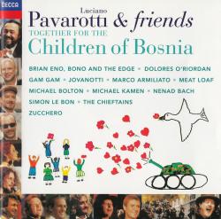 PAVAROTTI AND FRIENDS - FOR THE CHILDREN OF BOSNIA