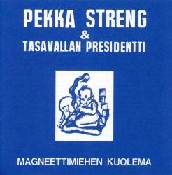 PEKKA STRENG - MAGNEETTIMIEHEN KUOLEMA