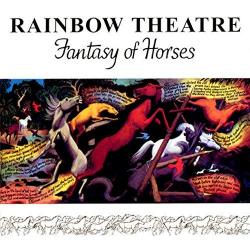 RAINBOW THEATRE - FANTASY OF HORSES