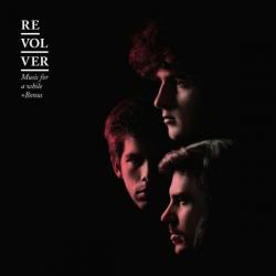 REVOLVER - MUSIC FOR A WHILE