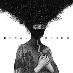 ROYAL BLOOD - ROYAL BLOOD