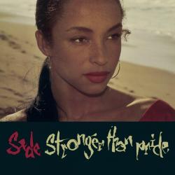 SADE - STRONGER THAN PRIDE