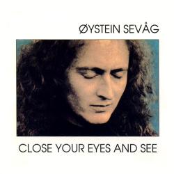 SEVAG,OYSTEN - CLOSE YOUR EYES AND SEE (LP)