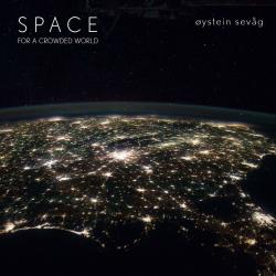 SEVAG,OYSTEN - SPACE FOR A CROWDED WORLD (LP)