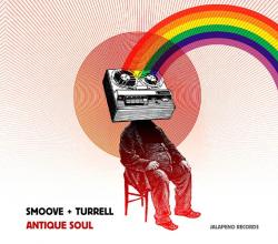 SMOOVE AND TURRELL - ANTIQUE SOUL