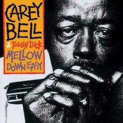 BELL,CAREY - MELLOW DOWN EASY