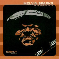 SPARKS,MELVIN - IT IS WHAT IT IS